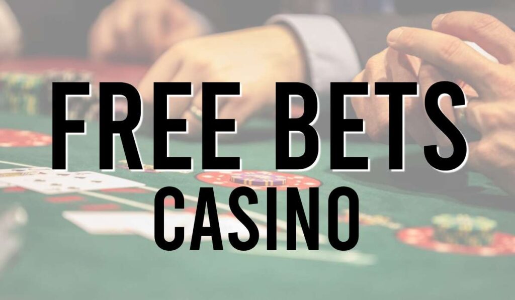 Free Bets Casino