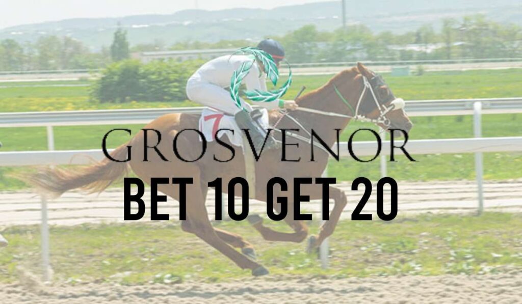 Grosvenor Bet 10 Get 20