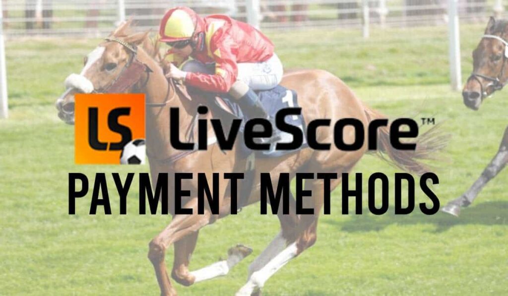 LiveScore Bet Payment Methods