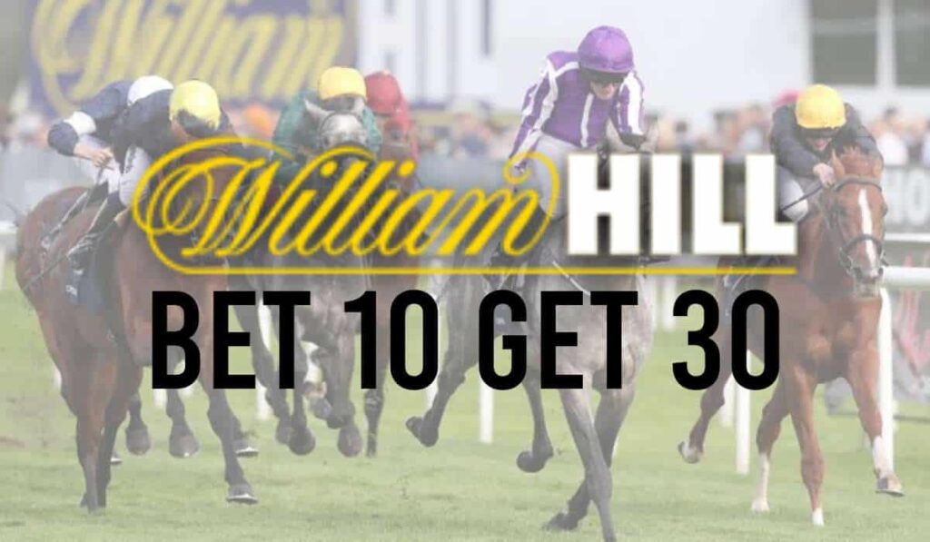 William Hill Bet 10 Get 30