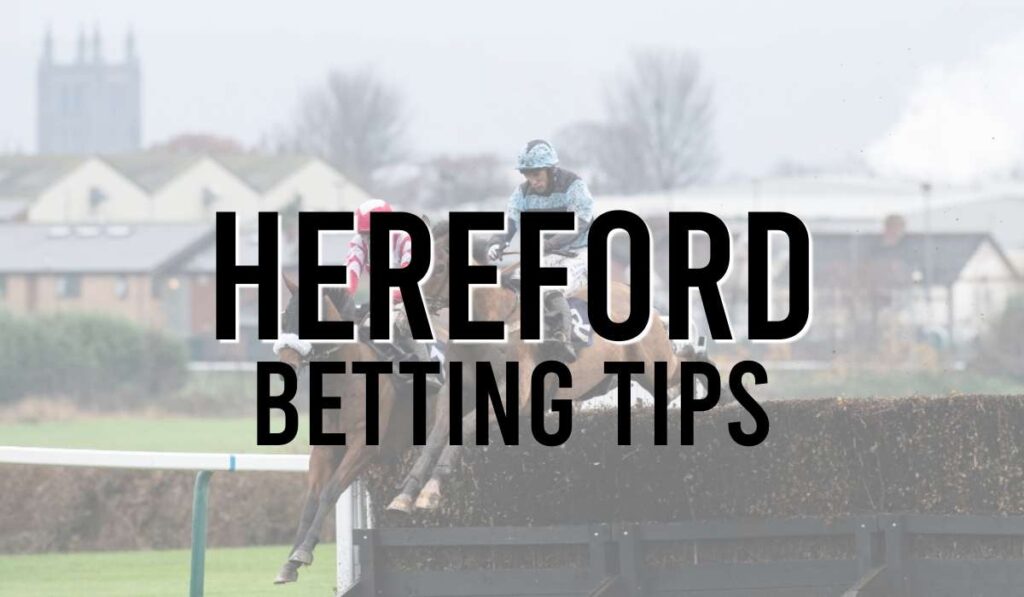 Hereford Betting Tips