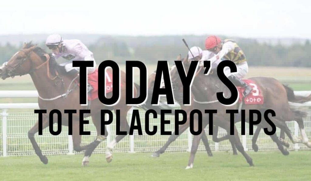 Today's Tote Placepot Tips