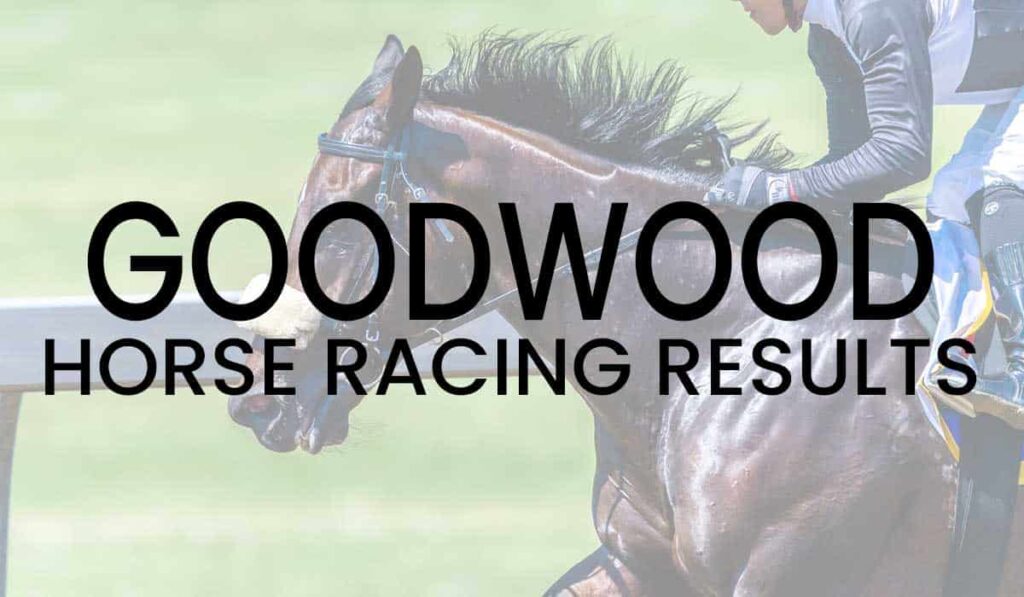 Goodwood Horse Racing Results