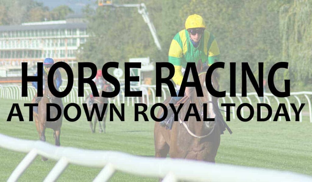Horse Racing At Down Royal Today