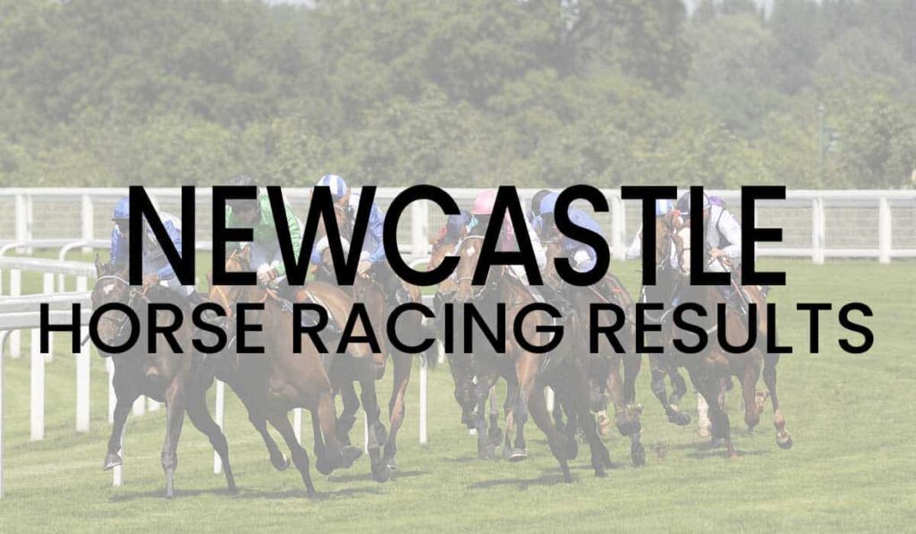 Newcastle Horse Racing Results