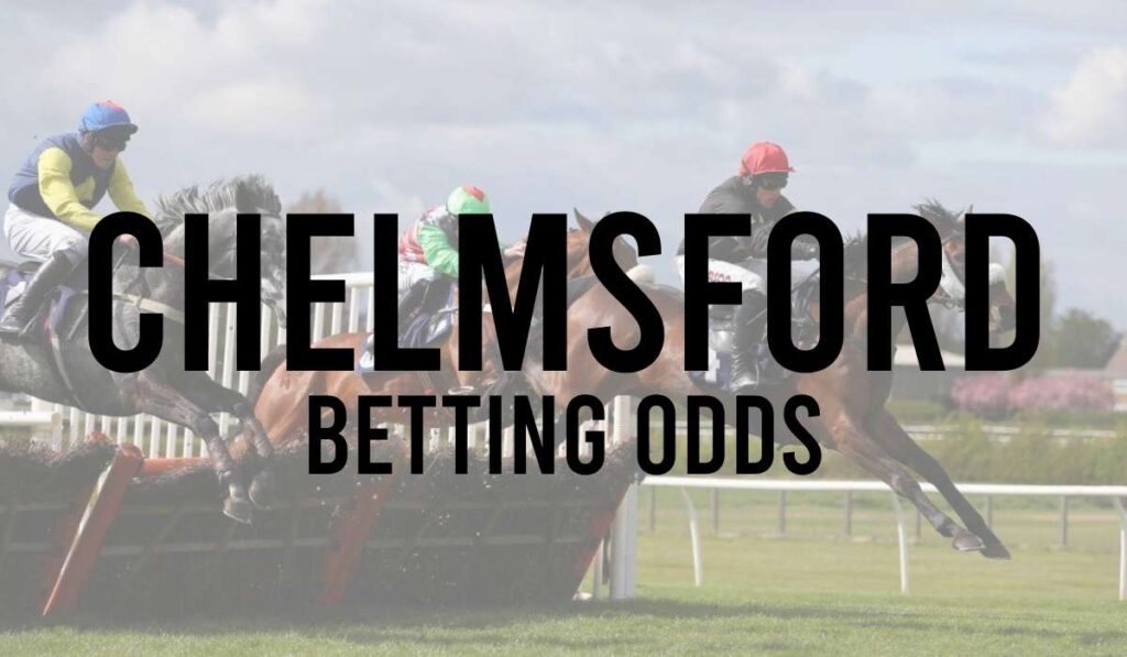 Chelmsford Betting Odds