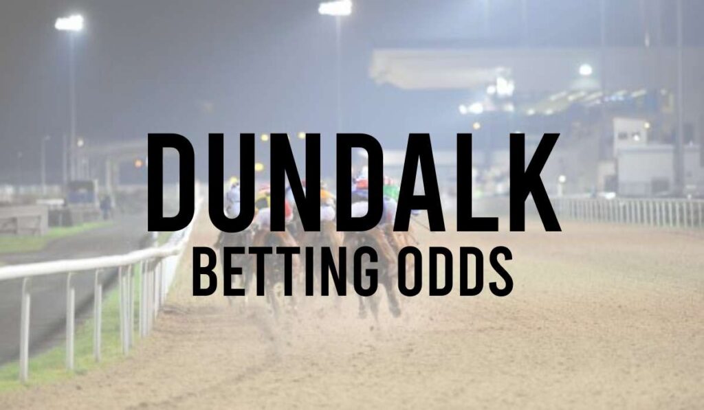 Dundalk Betting Odds