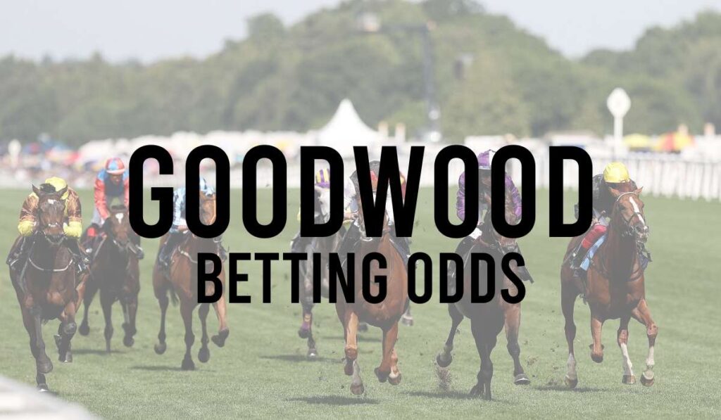 Goodwood Betting Odds