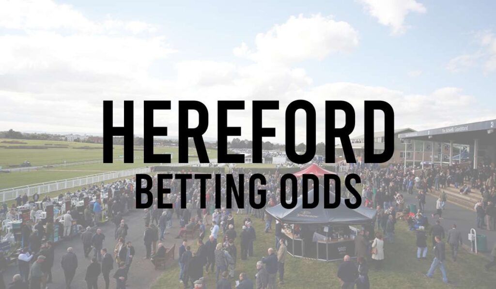 Hereford Betting Odds