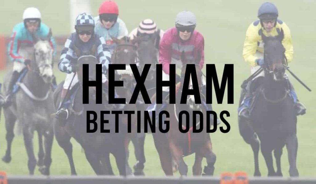 Hexham Betting Odds