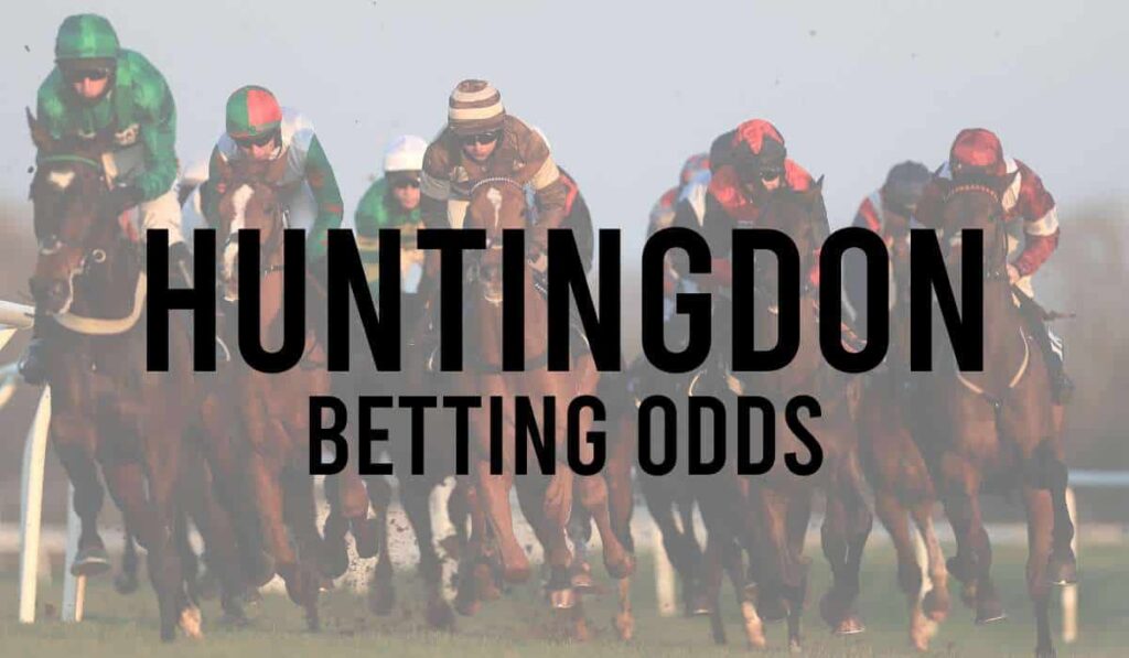 Huntingdon Betting Odds