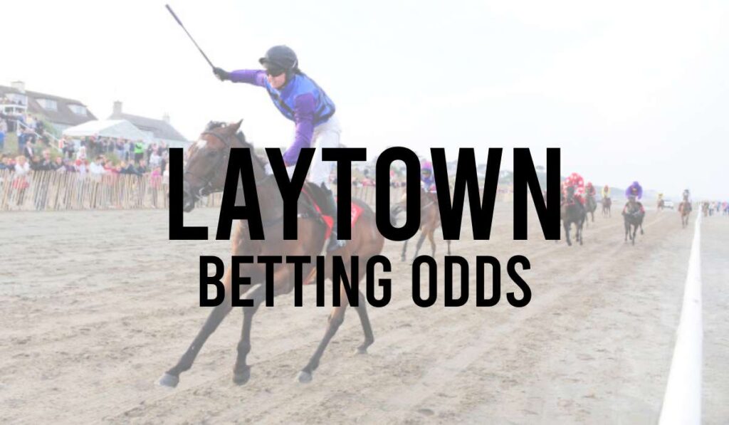 Laytown Betting Odds
