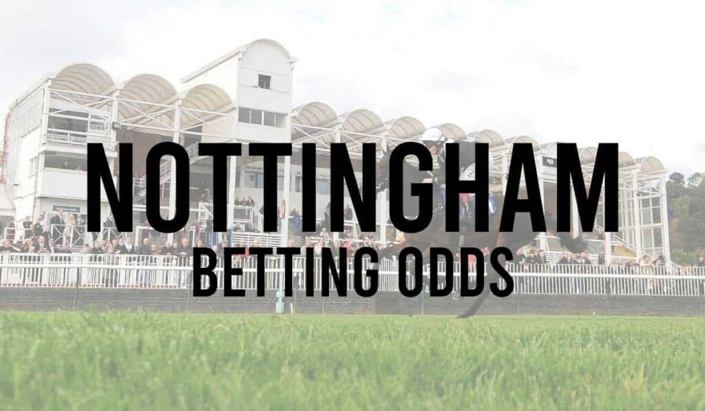 Nottingham Betting Odds