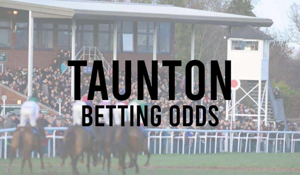 Taunton Betting Odds