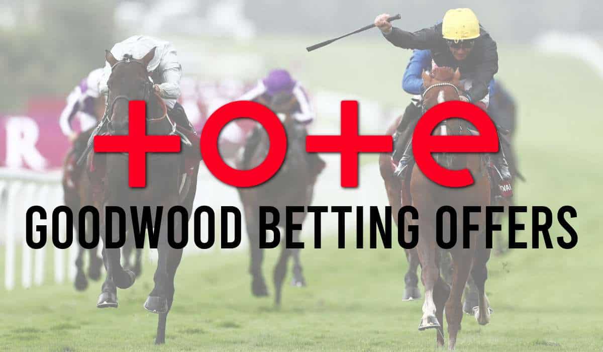 Tote Goodwood Betting Offers