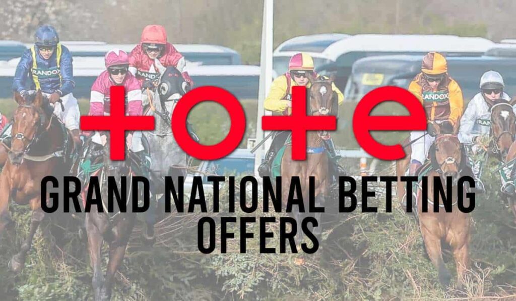 Tote Grand National Betting Offers