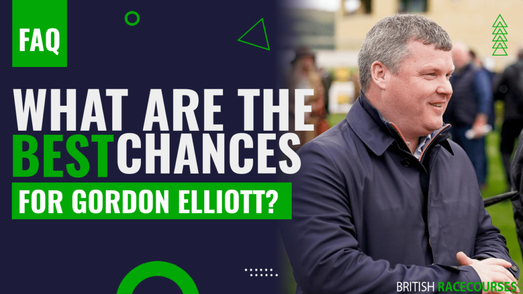what are the best chances for Gordon Elliott